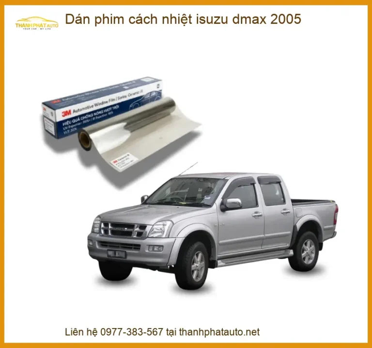 Dán Phim Cách Nhiệt Isuzu Dmax 2005 - Địa Chỉ Lắp Đặt Uy Tín TPHCM