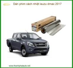 Dán Phim Cách Nhiệt Isuzu Dmax 2017 - Địa Chỉ Lắp Đặt Chính Hãng TPHCM