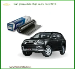 Dán Phim Cách Nhiệt Isuzu MUX 2016 - Địa Chỉ Lắp Đặt Chính Hãng TPHCM