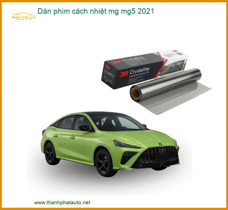 Dán Phim Cách Nhiệt Ô Tô MG MG5 2021 - Địa Chỉ Lắp Đặt Chính Hãng TPHCM