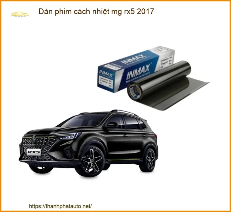 Dán Phim Cách Nhiệt MG RX5 2017 - Địa Chỉ Lắp Đặt Chính Hãng TPHCM