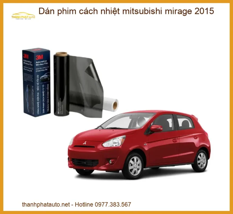 Dán Phim Cách Nhiệt Mitsubishi Mirage 2015 - Trung Tâm Thi Công Uy Tín TPHCM
