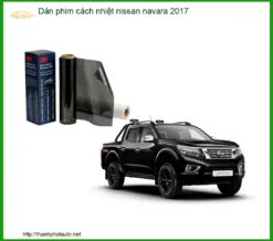 Dán Phim Cách Nhiệt Nissan Navara 2017 - Trung Tâm Lắp Đặt Uy Tín TPHCM