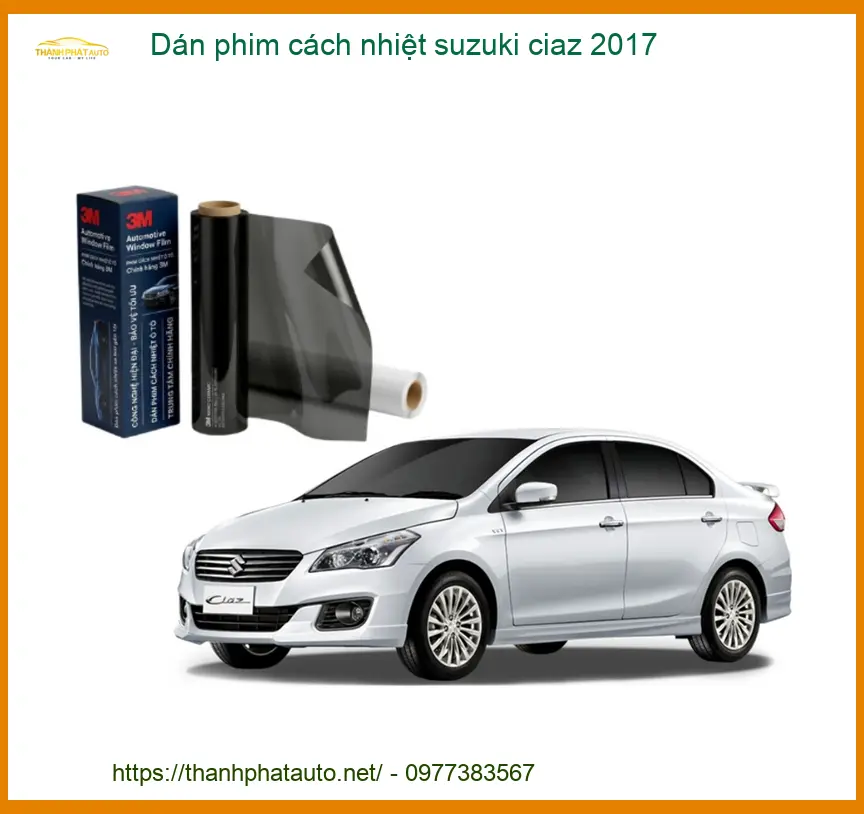 Dán Phim Cách Nhiệt Suzuki Ciaz 2017 - Địa Chỉ Lắp Đặt Uy Tín TPHCM