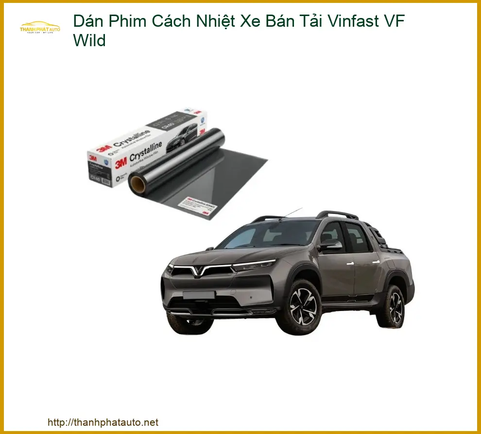 Dán Phim Cách Nhiệt Xe Bán Tải Vinfast VF Wild