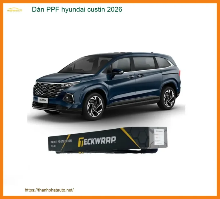 Dán PPF Hyundai Custin 2026 - Địa Chỉ Lắp Đặt Uy Tín TPHCM
