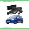 Độ Loa Ô Tô Hyundai i10 2021 - Địa Chỉ Độ Loa Chính Hãng Uy Tín TPHCM