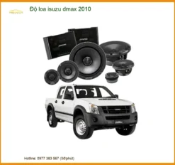 Độ Loa Ô Tô Isuzu Dmax 2010 Cao Cấp - Trung Tâm Lắp Đặt Uy Tín Giá Tốt TPHCM