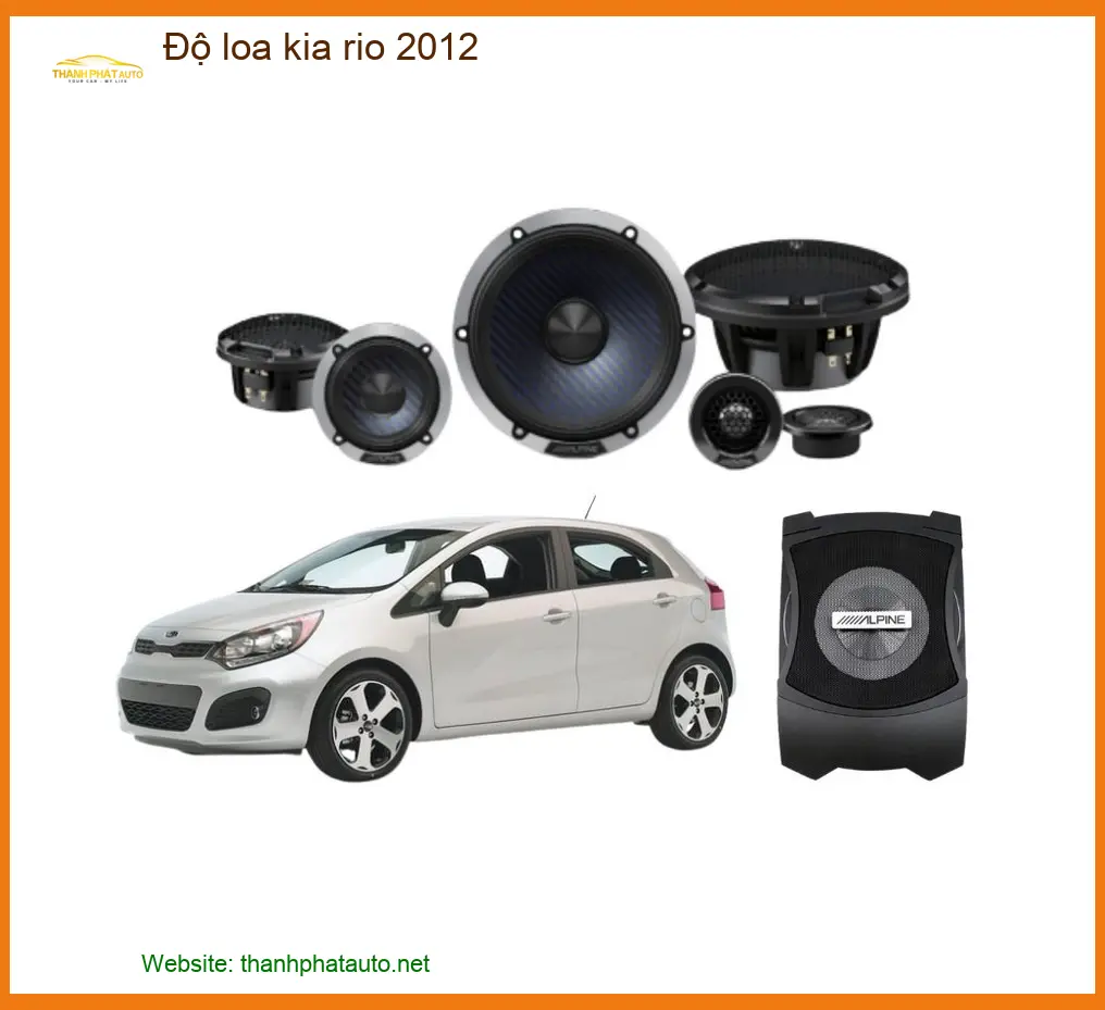 Độ Loa Kia Rio 2012 - Địa Chỉ Chuyên Độ Loa Ô Tô Uy Tín Giá Tốt TPHCM