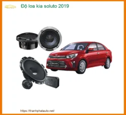 Nâng Cấp Âm Thanh Độ Loa Kia Soluto 2019 - Trung Tâm Lắp Đặt Uy Tín TPHCM