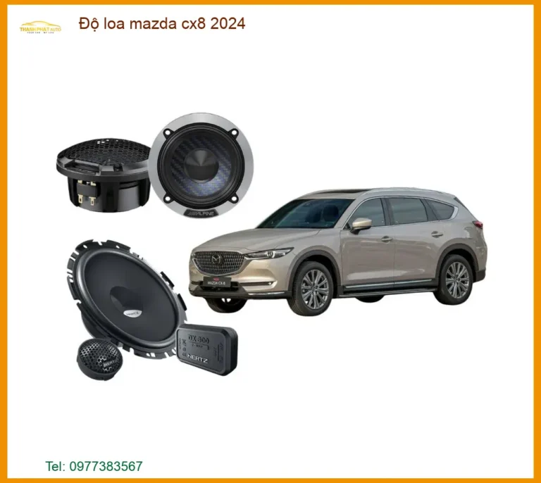Độ Loa Mazda CX8 2024 - Trung Tâm Nâng Cấp Loa Xe Uy Tín TPHCM