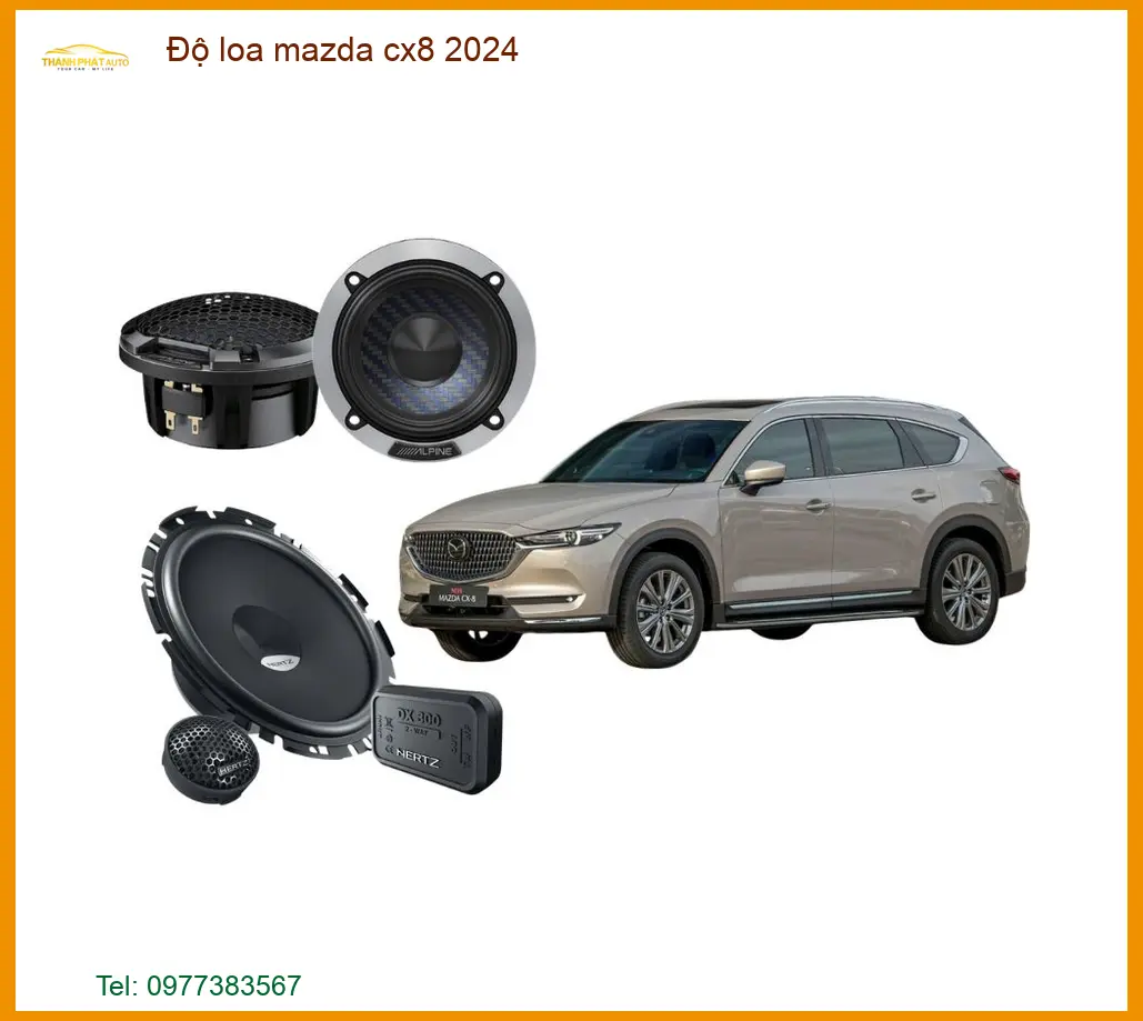 Độ Loa Mazda CX8 2024 - Trung Tâm Nâng Cấp Loa Xe Uy Tín TPHCM