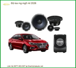 Độ Loa MG MG5 MT 2026 - Trung Tâm Nâng Cấp Loa Chính Hãng Uy Tín TPHCM