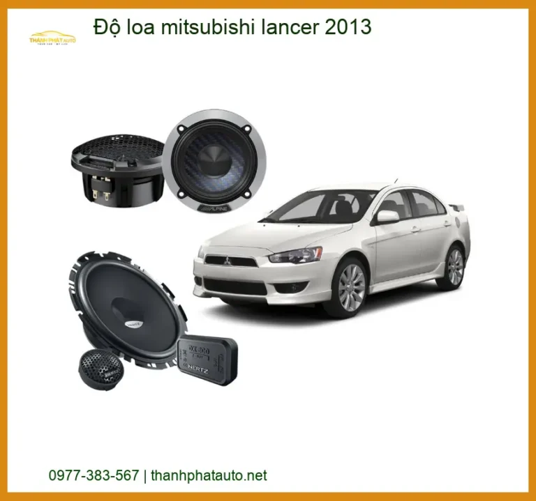Độ Loa Mitsubishi Lancer 2013 - Trung Tâm Nâng Cấp Loa Uy Tín TPHCM