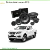 Độ Loa Nissan Navara 2018 - Trung Tâm Nâng Cấp Âm Thanh Cao Cấp TPHCM