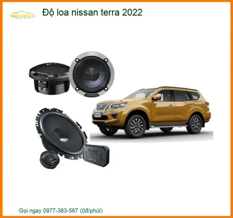 Dịch Vụ Độ Loa Âm Thanh Ô Tô Nissan Terra 2022 - Địa Chỉ Gắn Uy Tín TPHCM