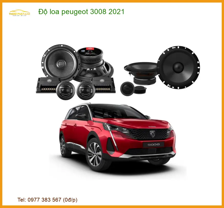 Dịch Vụ Độ Loa Chuyên Nghiệp Peugeot 3008 2021 - Trung Tâm Lắp Đặt Uy Tín TPHCM