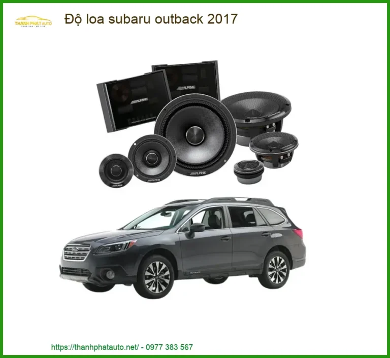 Độ Loa Sub Điện Subaru Outback 2017 - Trung Tâm Độ Loa Chính Hãng TPHCM