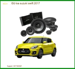 Dịch Vụ Độ Loa Suzuki Swift 2017 - Trung Tâm Lắp Đặt Chính Hãng TPHCM