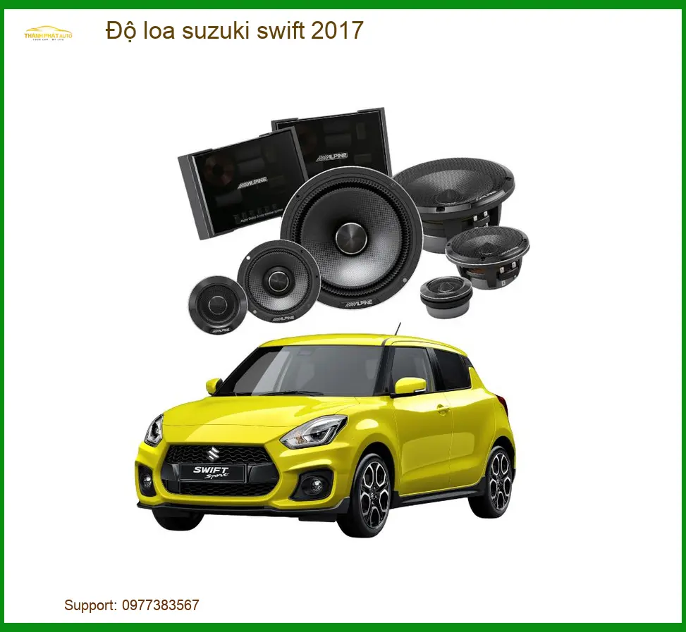 Dịch Vụ Độ Loa Suzuki Swift 2017 - Trung Tâm Lắp Đặt Chính Hãng TPHCM