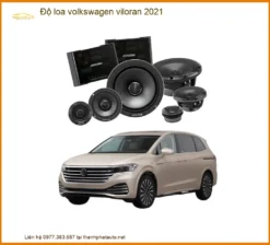 Dịch Vụ Độ Loa Volkswagen Viloran 2021 - Địa Chỉ Lắp Đặt Uy Tín TPHCM