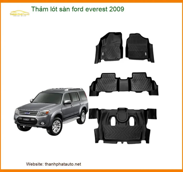 Thảm Lót Sàn Ford Everest 2009 - Địa Chỉ Lắp Đặt Uy Tín TPHCM