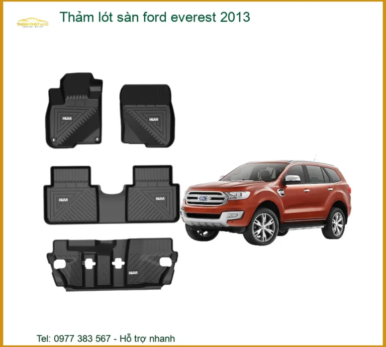 Thảm lót sàn ô tô Ford Everest 2013 - Địa Chỉ Lắp Đặt Uy Tín TPHCM