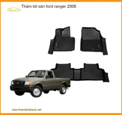 Thảm lót sàn Ford Ranger 2005 - Địa Chỉ Lắp Đặt Thảm Lót Sàn Cao Cấp TPHCM