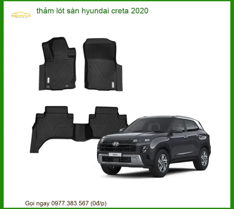 Thảm Lót Sàn Hyundai Creta 2020 - Trung Tâm Lắp Đặt Chính Hãng Giá Tốt TPHCM