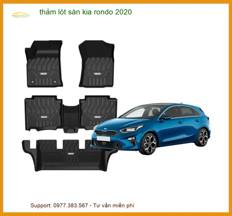 Thảm Lót Sàn Kia Rondo 2020 - Trung Tâm Lắp Đặt Uy Tín TPHCM