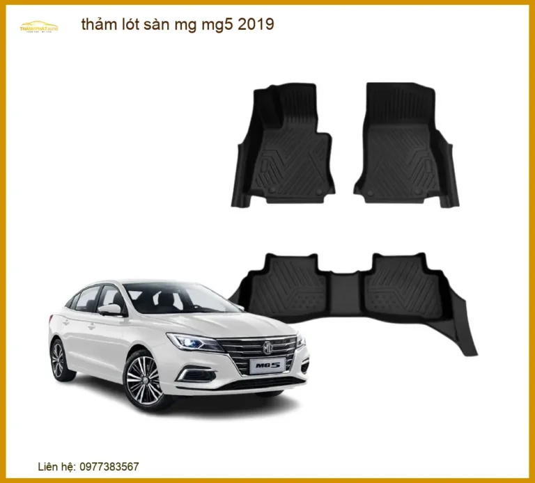 Thảm Lót Sàn 5D 6D Cao Cấp MG MG5 2019 - Địa Chỉ Lắp Đặt Uy Tín TPHCM