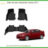 Thảm Lót Sàn Mitsubishi Lancer 2011 - Địa Chỉ Lắp Đặt Chính Hãng TPHCM