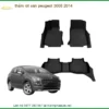 Thảm Lót Sàn Peugeot 3008 2014 - Trung Tâm Lắp Đặt Nâng Cấp Uy Tín TPHCM