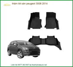 Thảm Lót Sàn Peugeot 3008 2014 - Trung Tâm Lắp Đặt Nâng Cấp Uy Tín TPHCM