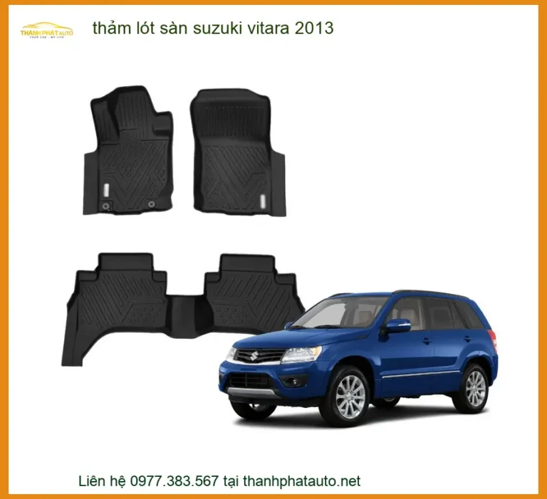 Thảm Lót Sàn Suzuki Vitara 2013 - Địa Chỉ Lắp Đặt Chính Hãng TPHCM