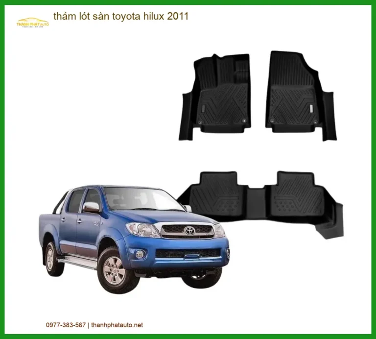 Thảm Lót Sàn Toyota Hilux 2011 - Địa Chỉ Lắp Đặt Uy Tín TPHCM