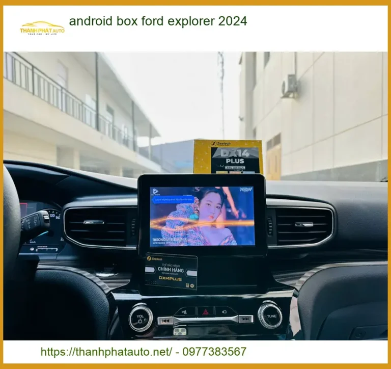 Android Box Ford Explorer 2024 - Địa Chỉ Lắp Đặt Uy Tín TPHCM
