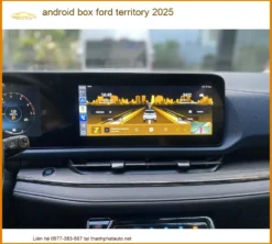 Android Box Ford Territory 2025 - Trung Tâm Gắn Nâng Cấp Chính Hãng TPHCM