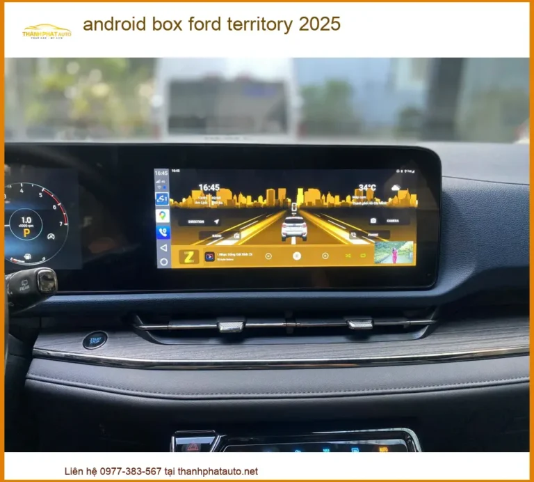 Android Box Ford Territory 2025 - Trung Tâm Gắn Nâng Cấp Chính Hãng TPHCM