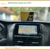 Android Box Toyota Vios 2024 - Trung Tâm Lắp Đặt Chính Hãng Uy Tín TPHCM