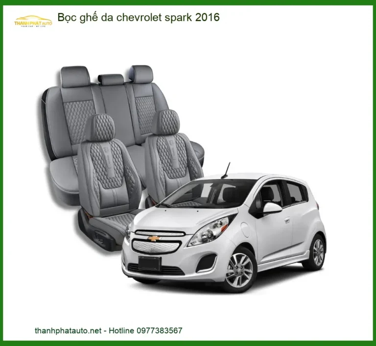 Bọc Ghế Da Chevrolet Spark 2016 - Địa Chỉ Lắp Đặt Uy Tín TPHCM