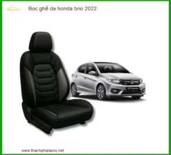 Bọc Ghế Da Honda Brio 2022 - Trung Tâm Lắp Đặt Ghế Da Uy Tín TPHCM