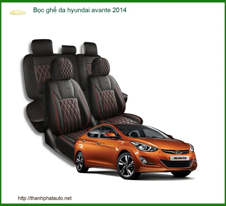 Bọc ghế da cao cấp Hyundai Avante 2014 - Địa Chỉ Lắp Đặt Uy Tín TPHCM