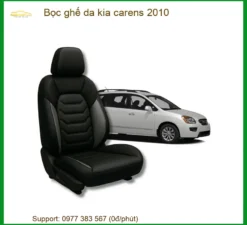 Bọc Ghế Da Kia Carens 2010 - Trung Tâm Lắp Đặt Chính Hãng TPHCM