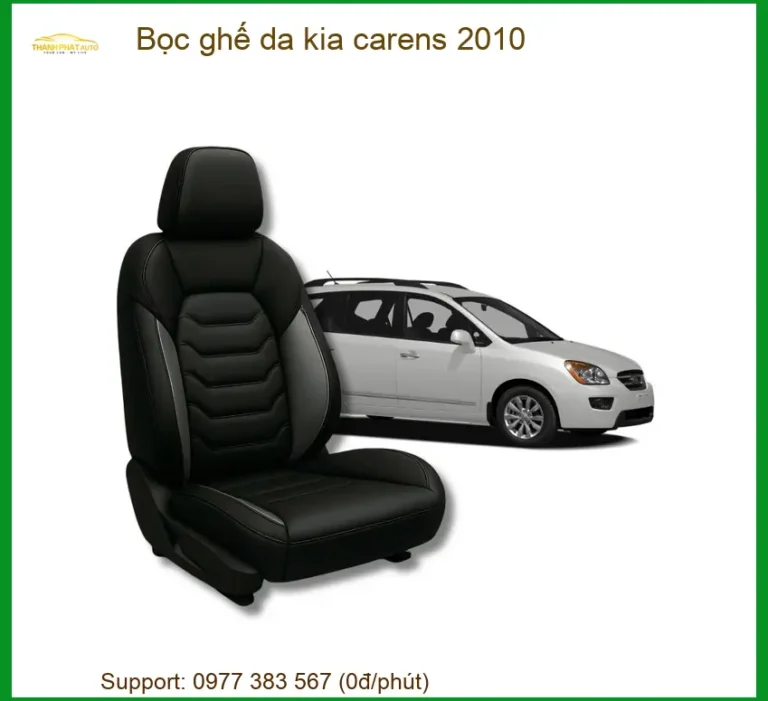 Bọc Ghế Da Kia Carens 2010 - Trung Tâm Lắp Đặt Chính Hãng TPHCM