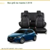 Bọc Ghế Da Mazda 2 2018 - Trung Tâm Lắp Đặt Ghế Da Cao Cấp Chính Hãng TPHCM
