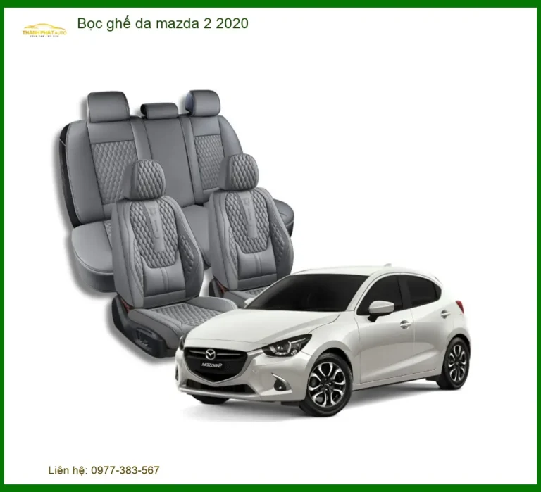 Dịch Vụ Bọc Ghế Da Xe Mazda 2 2020 - Trung Tâm Lắp Đặt Chính Hãng TPHCM