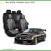 Bọc Ghế Da Mitsubishi Lancer 2007 - Địa Chỉ Lắp Đặt Ghế Da Uy Tín Cao Cấp TPHCM