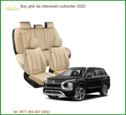 Bọc Ghế Da Mitsubishi Outlander 2022 - Địa Chỉ Lắp Đặt Uy Tín TPHCM
