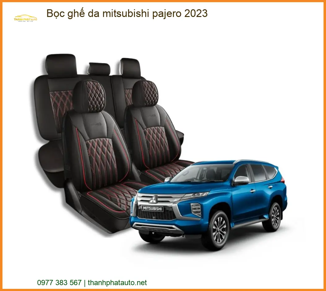 Bọc Ghế Da Mitsubishi Pajero 2023 - Địa Chỉ Lắp Đặt Chính Hãng TPHCM
